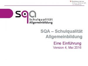 SQA Schulqualitt Allgemeinbildung Eine Einfhrung Version 4 Mai