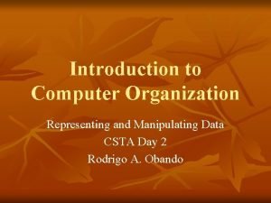 Introduction to Computer Organization Representing and Manipulating Data