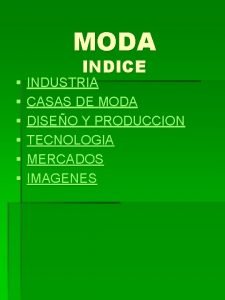 MODA INDICE INDUSTRIA CASAS DE MODA DISEO Y