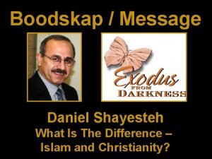 Boodskap Message Daniel Shayesteh What Is The Difference