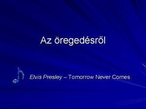 Elvis presley tomorrow never comes