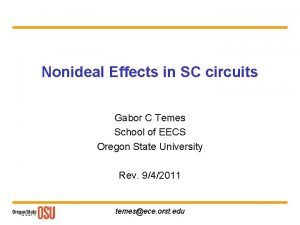 Nonideal Effects in SC circuits Gabor C Temes