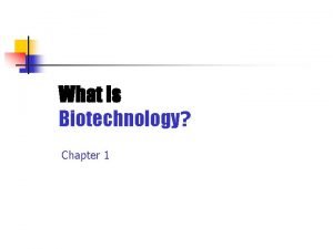 Observation of biotechnology
