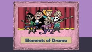 What is drama/play