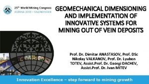 GEOMECHANICAL DIMENSIONING AND IMPLEMENTATION OF INNOVATIVE SYSTEMS FOR