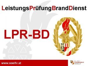 Vorstellung RL LPR BD Leistungs Prfung Brand Dienst