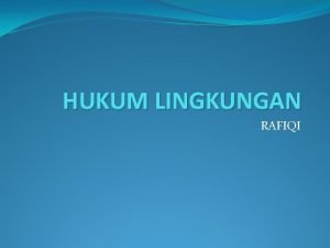 HUKUM LINGKUNGAN RAFIQI BUKUBUKU PROF DR TAKDIR RAHMADI