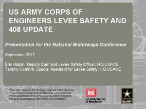 1 US ARMY CORPS OF ENGINEERS LEVEE SAFETY