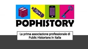 La prima associazione professionale di Public Historians in