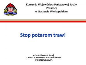 Komenda Wojewdzka Pastwowej Stray Poarnej w Gorzowie Wielkopolskim