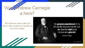 Andrew carnegie characteristics