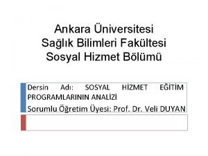 Ankara niversitesi Salk Bilimleri Fakltesi Sosyal Hizmet Blm