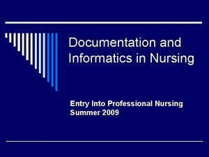 Documentation and Informatics in Nursing Entry Into Professional