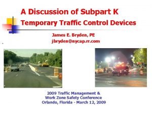 A Discussion of Subpart K Temporary Traffic Control