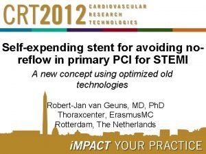 Selfexpending stent for avoiding noreflow in primary PCI