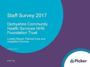 Staff Survey 2017 Derbyshire Community Health Services NHS