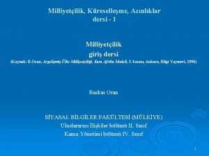 Milliyetilik Kreselleme Aznlklar dersi 1 Milliyetilik giri dersi