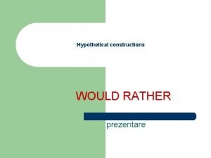 Hypothetical constructions