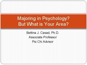 Majoring in Psychology But What is Your Area