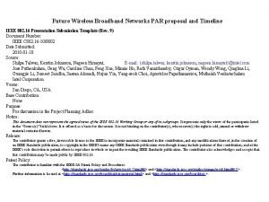 Future Wireless Broadband Networks PAR proposal and Timeline