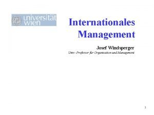 Internationales Management Josef Windsperger Univ Professor fr Organisation