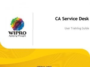 CA Service Desk User Training Guide 2009 Wipro