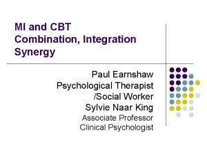 MI and CBT Combination Integration Synergy Paul Earnshaw