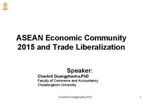 ASEAN Economic Community 2015 and Trade Liberalization Speaker