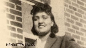 HENRIETTA LACKS Henrietta Lacks sometimes mistakely called Henrietta