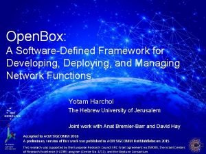 Open Box A SoftwareDefined Framework for Developing Deploying