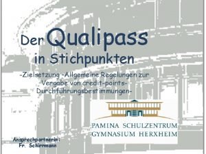 Qualipass Der in Stichpunkten Zielsetzung Allgemeine Regelungen zur