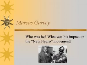 Marcus Garvey Who was he What was his