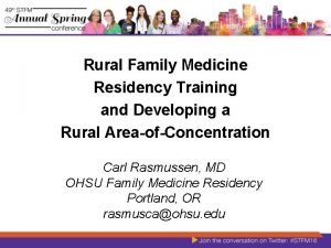 Rural Family Medicine Residency Training and Developing a