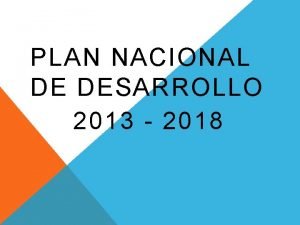 PLAN NACIONAL DE DESARROLLO 2013 2018 QU ES