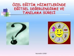 ZEL ETM HZMETLERNDE ETSEL DEERLENDRME VE TANILAMA SREC