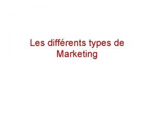 Différents types de marketing