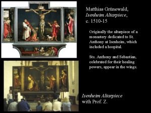 Matthias Grnewald Isenheim Altarpiece c 1510 15 Originally