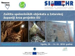 Zatita speleolokih objekata u Istarskoj upaniji kroz projekte