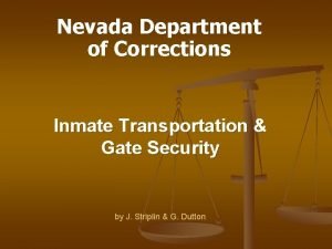 Nevada Department of Corrections Inmate Transportation Gate Security