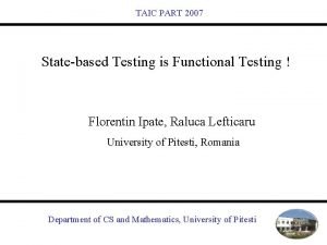 TAIC PART 2007 Statebased Testing is Functional Testing