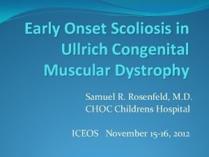 Early Onset Scoliosis in Ullrich Congenital Muscular Dystrophy