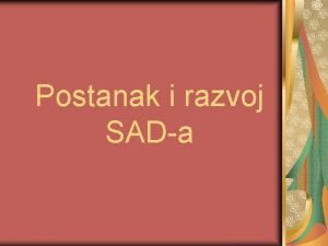 Postanak i razvoj SADa Tijekom 17 i 18