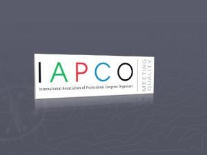 IAPCO Meeting Quality International Association of Professional Congress