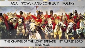 AQA POWER AND CONFLICT POETRY THE CHARGE OF
