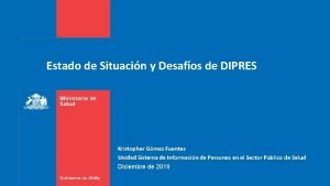 Estado de Situacin y Desafos de DIPRES Kristopher