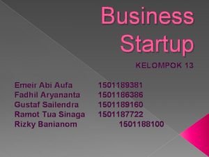 Business Startup KELOMPOK 13 Emeir Abi Aufa Fadhil