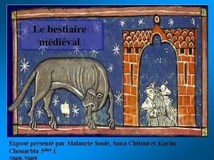 Le bestiaire mdival Expos prsent par Malaurie Soul