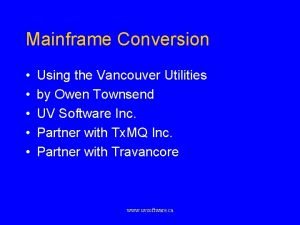 Mainframe Conversion Using the Vancouver Utilities by Owen