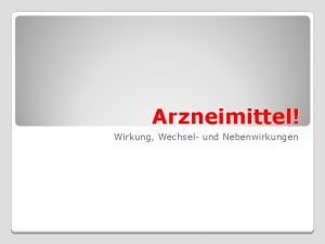 Arzneimittel Wirkung Wechsel und Nebenwirkungen Therapietreue Compliance Nebenwirkungen