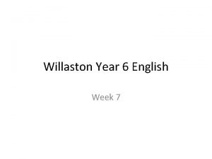Willaston Year 6 English Week 7 This week